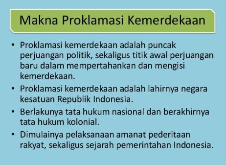 Menurutmu apa makna penting proklamasi kemerdekaan indonesia